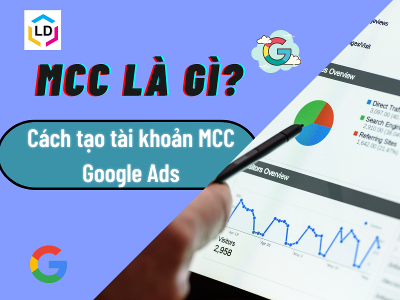 Cách Tạo Tài Khoản MCC Google Ads - Tại Sao Nên Tạo MCC Google Ads?